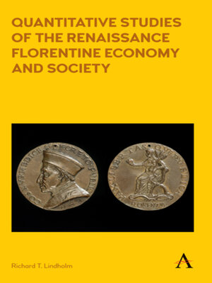 cover image of Quantitative Studies of the Renaissance Florentine Economy and Society